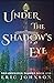 Under the Shadow's Eye