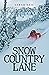 Snow Country Lane (A Riveting Mystery, Crime, and Suspense Th... by Sarah Vail