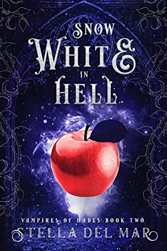 Snow White in Hell (Vampires of Hades, #2)