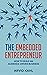 The Embedded Entrepreneur: How to Build an Audience-Driven Business