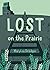 Lost on the Prairie