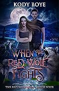 When the Red Wolf Fights