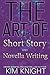 The Art of Short Story and Novella Writing by Kim Knight