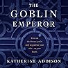 The Goblin Emperor
