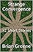 Strange Convergence: 12 Short Stories