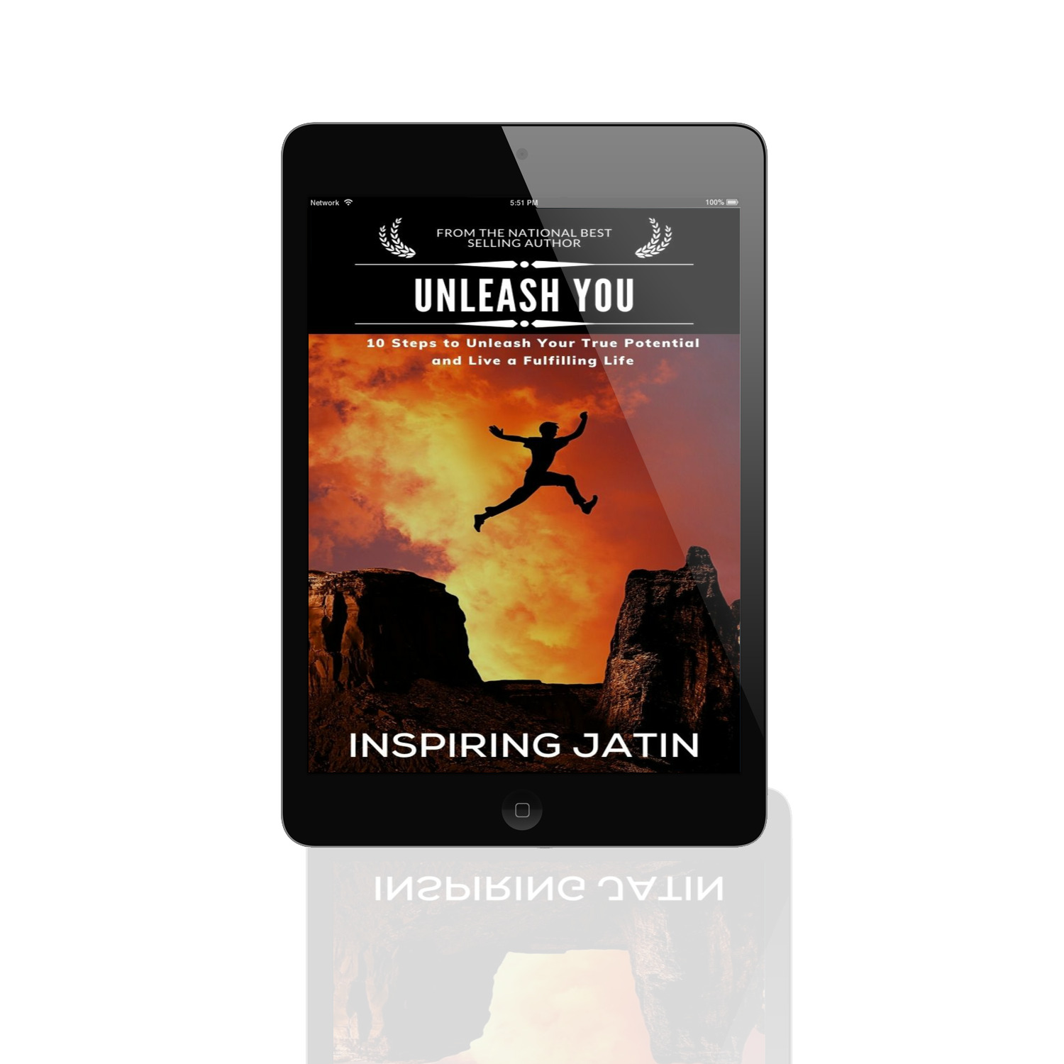 UNLEASH YOU: 10 Steps to Unleash Your True Potential and Live a Fulfilling Life
