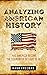 Analyzing American History ...