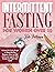 INTERMITTENT FASTING FOR WOMEN OVER 50 by Kate Patterson