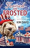 Framed and Frosted by Kim    Davis