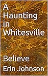 A Haunting in Whi...