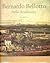 Bernardo Bellotto Volume 1: Text & Volume II: Catalogue