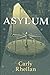Asylum: In whose world could you walk away?