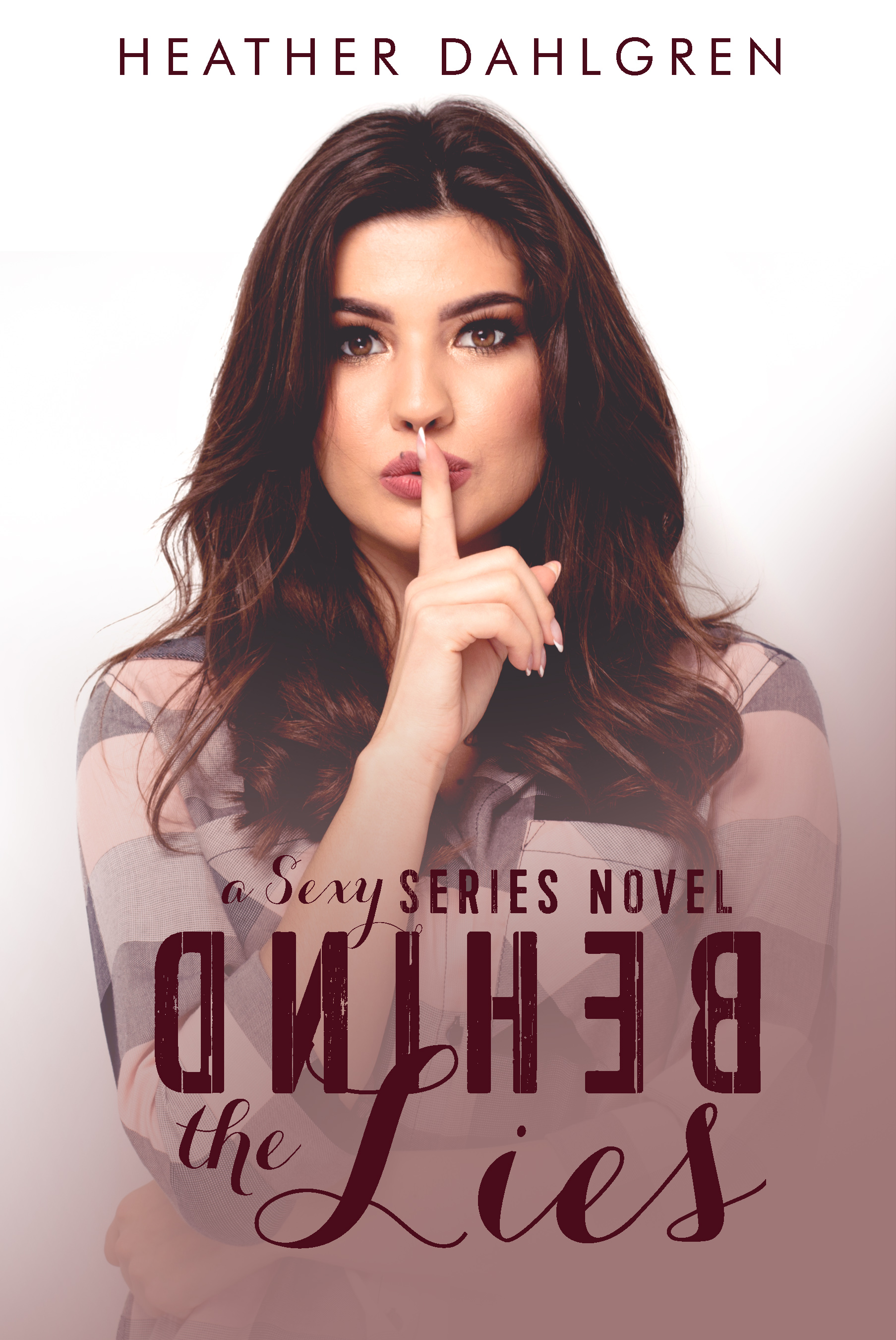 Behind the Lies (Sexy #3)