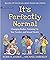 It's Perfectly Normal: Changing Bodies, Growing Up, Sex, Gender, and Sexual Health (The Family Library)