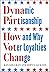 Dynamic Partisanship: How and Why Voter Loyalties Change