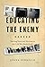 Educating the Enemy: Teachi...
