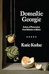 Domestic Georgic:...