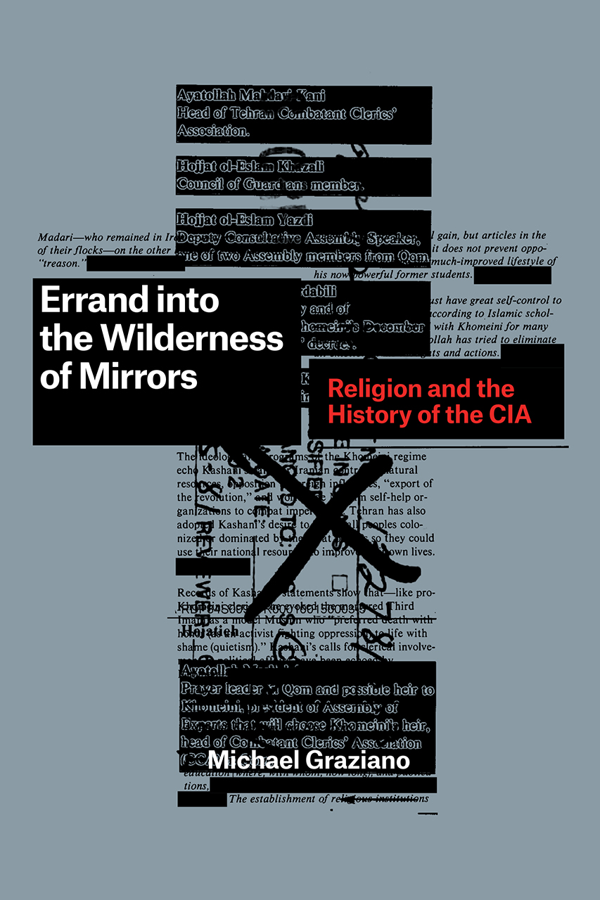 Errand into the Wilderness of Mirrors: Religion and the History of the CIA (Hardcover)