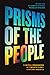 Prisms of the People: Power & Organizing in Twenty-First-Century America (Chicago Studies in American Politics)