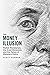 The Money Illusion: Market Monetarism, the Great Recession, and the Future of Monetary Policy