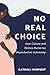 No Real Choice by Katrina Kimport