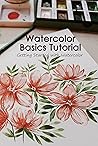Watercolor Basics...
