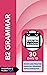 B2 Grammar: 30 days to review and practise essential grammar topics for B2/FCE (English in a Month)