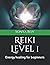 Reiki Level 1: Energy heali...