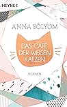 Das Café der weisen Katzen by Anna Sólyom