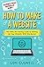 Funny You Should Ask: How to Make a Website: The 100% Not Boring Guide to Setting Up Your Website with Wordpress (Funny You Should Ask: Breaking Down Internet Marketing, Publishing, SEO and More)