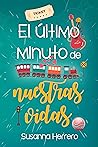 El último minuto de nuestras vidas by Susanna Herrero