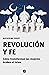 Revolución y fe: Cómo trans...