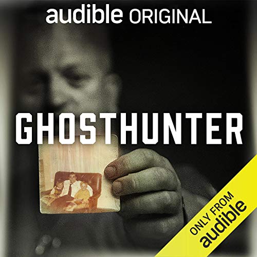 Ghosthunter: An Audible Original Podcast