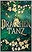 Drachentanz: Fantasy-Roman