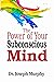 The Power of Your Subconscious Mind by Joseph Murphy