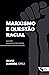 Marxismo e questão racial: Dossiê Margem Esquerda (Portuguese Edition)