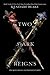 Two Dark Reigns by Kendare Blake