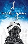 I Need You To Lov...