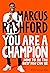 You Are a Champion by Marcus Rashford