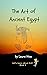 The Art of Ancient Egypt: L...