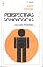 Perspectivas Sociológicas by Peter L. Berger Perspectivas Sociológicas by Peter L. Berger