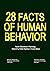 28 Facts of Human Behavior:...