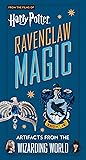 Harry Potter: Ravenclaw Magic: Artifacts from the Wizarding World (Harry Potter Artifacts)