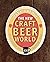 The New Craft Beer World: C...