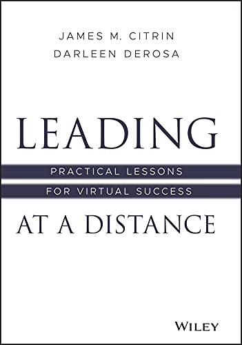 Leading at a Distance: Practical Lessons for Virtual Success (Kindle Edition)