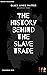 The History behind the Slav...