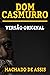 Dom Casmurro by Machado de Assis Dom Casmurro by Machado de Assis