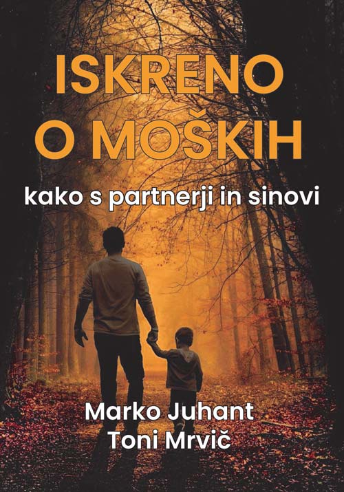 Iskreno o moških - Kako s partnerji in sinovi