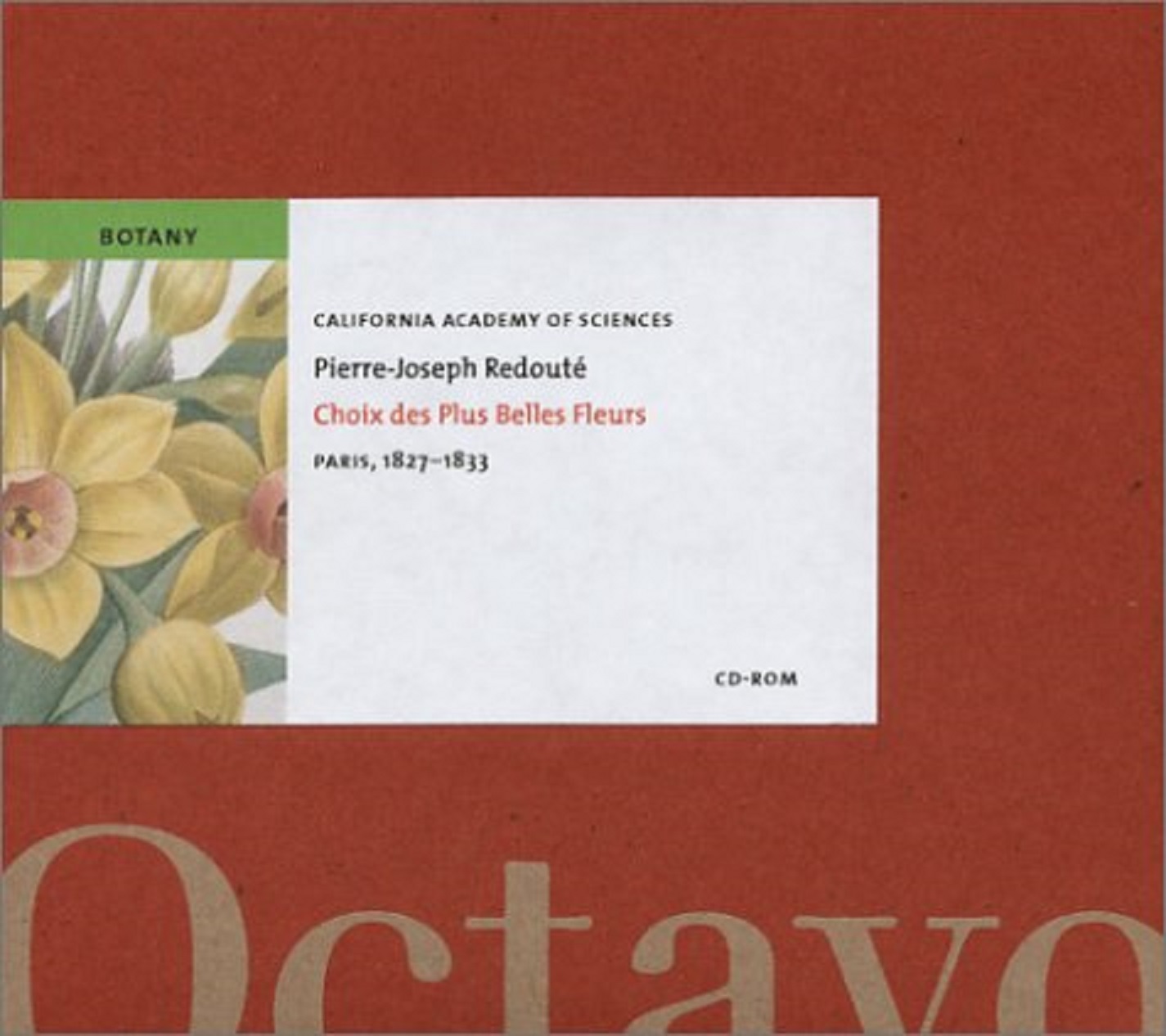 Choix des plus belles fleurs: Paris, 1827-1833 (CD-ROM)