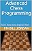 Advanced Chess Programming: How Strong Chess Engines Work